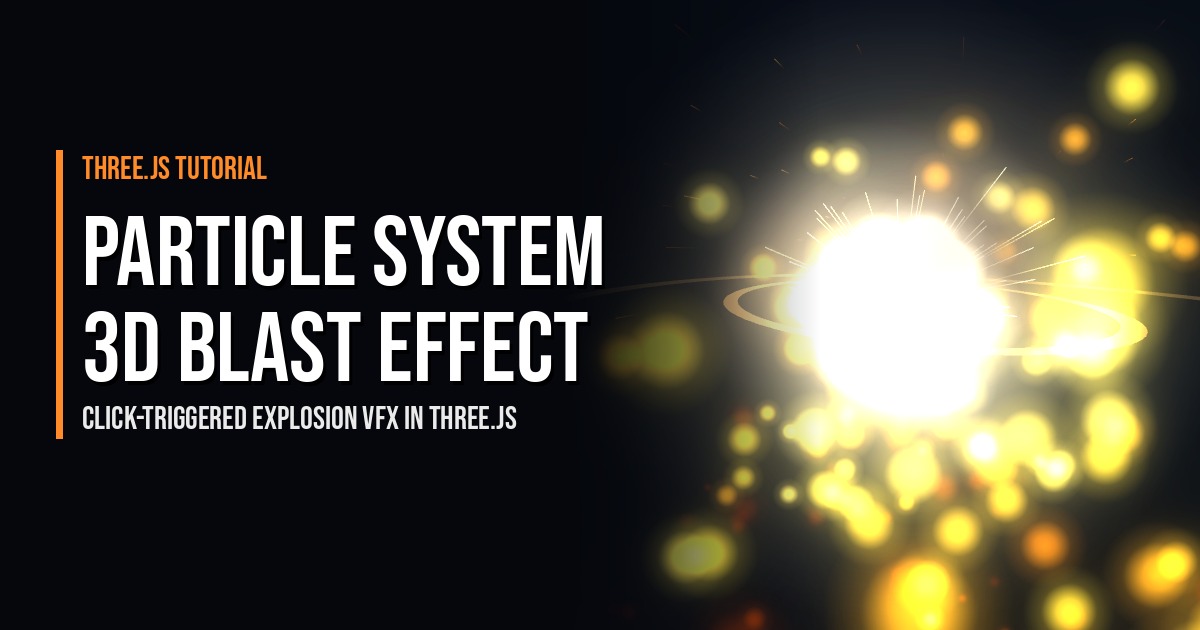 Three.js 3D Particle Blast Explosion Effect Three.js tutorial