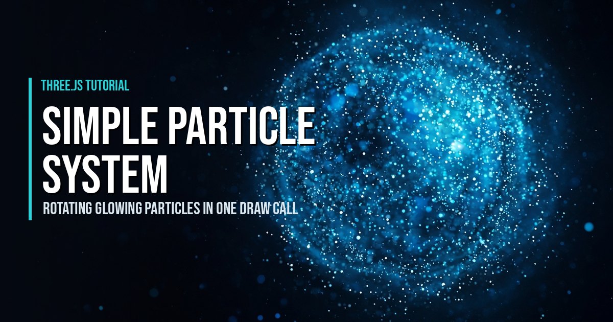 Simple Particle System Three.js tutorial