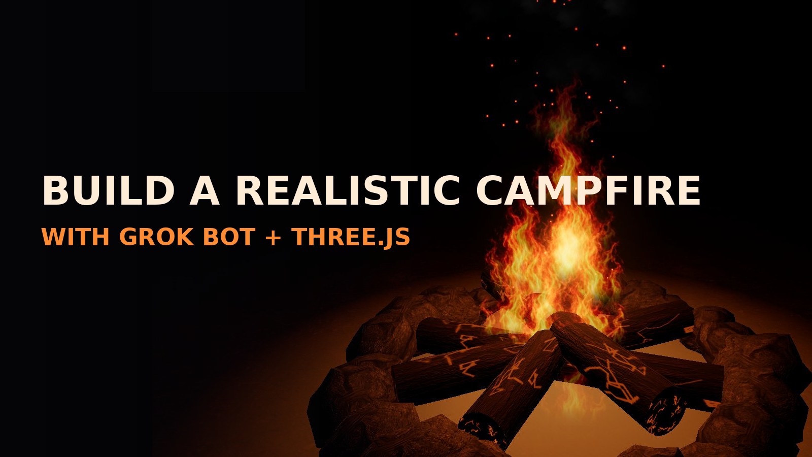 Build a Realistic Campfire with Grok Bot and Three.js