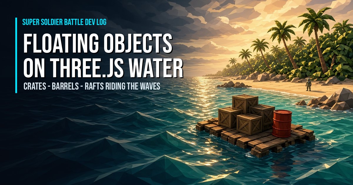 Three.js floating objects on water: low-poly wooden crates and a red barrel on a raft riding teal Gerstner waves beside a tropical island beach at sunset