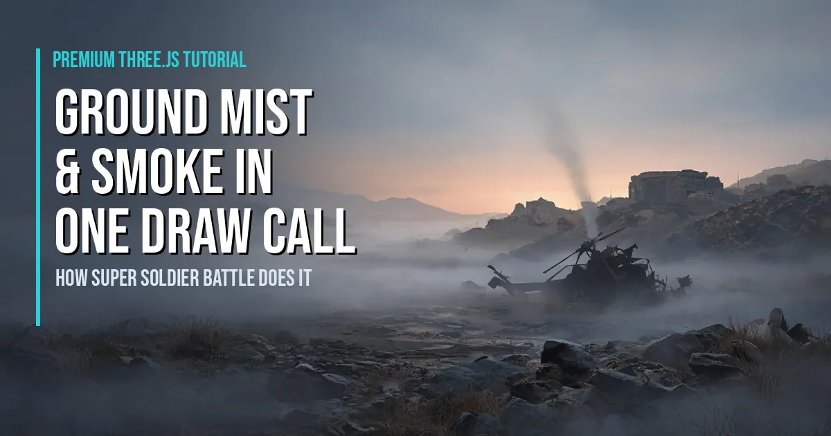 Ground Mist and Smoke in One Draw Call Three.js tutorial