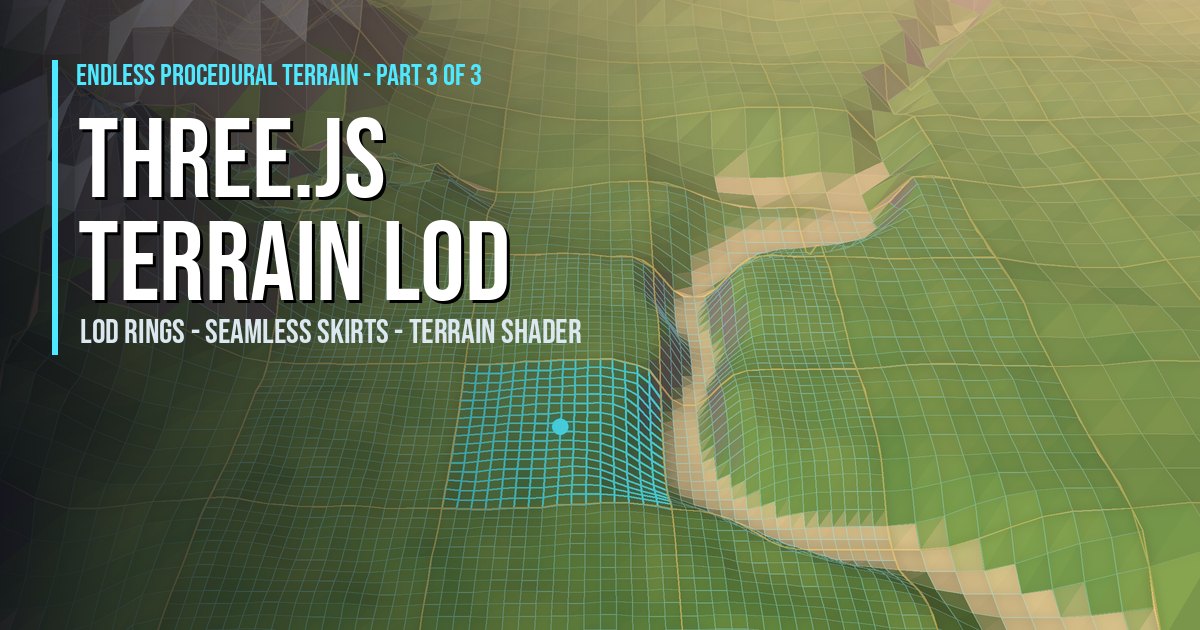 Three.js terrain LOD article (Part 3)